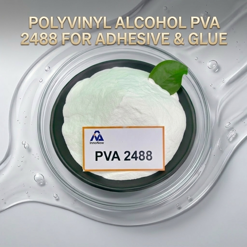 Why PVA 2488 is Essential for Adhesives and Glue Formulations