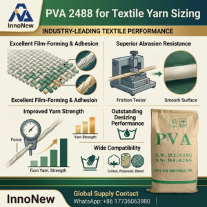PVA for Textile Warp Yarn Sizing – Manufacturer’s Professional Guide | InnoNew 5 Best PVA for textile warp sizing