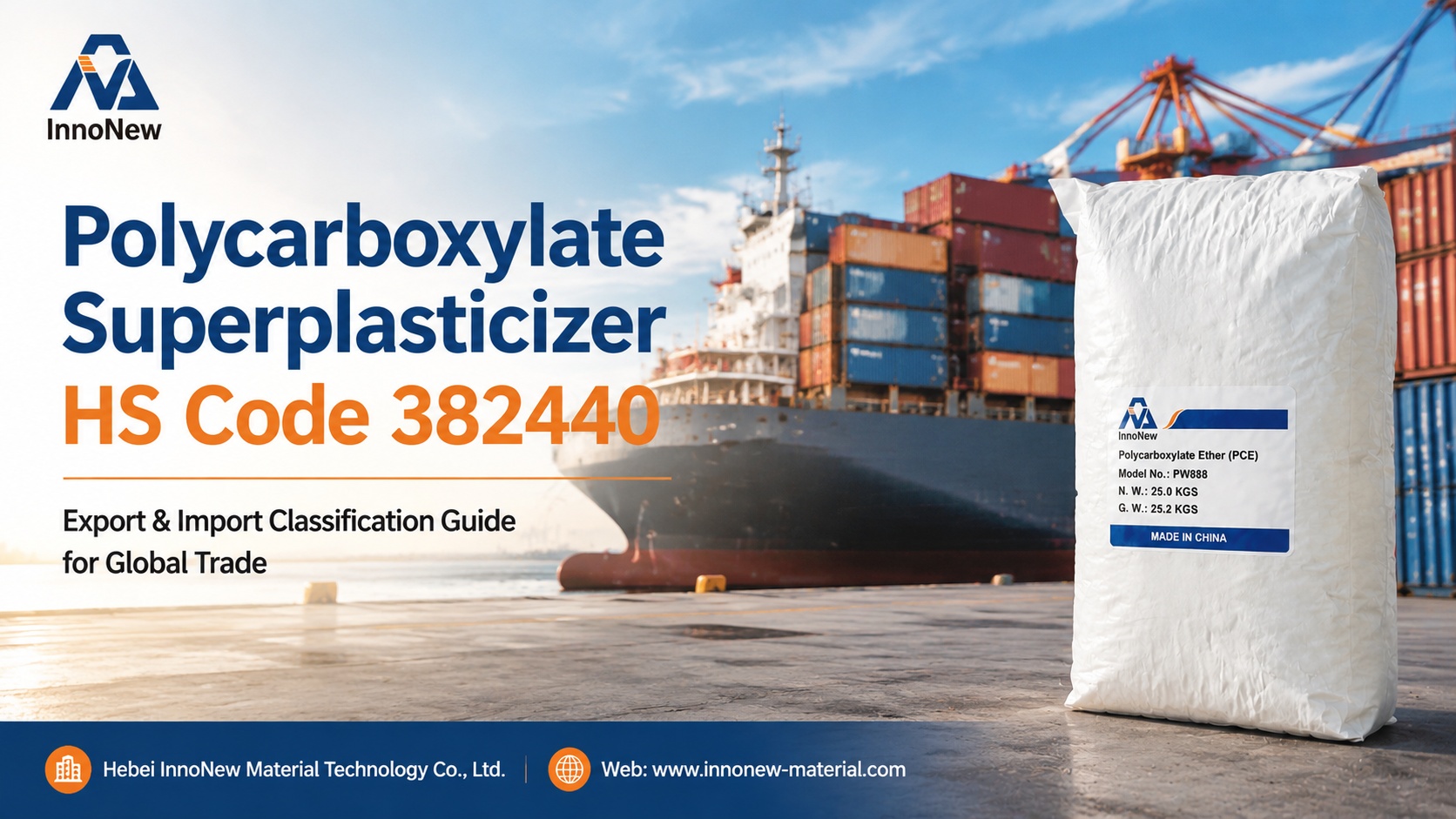 Polycarboxylate Superplasticizer HS Code: Complete Export & Import Classification Guide 1 Polycarboxylate Superplasticizer HS Code 382440 export and import classification guide for global trade, industrial chemical packaging bags and IBC tank containers in shipping port background, InnoNew Material Technology